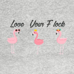 Flamingo, Summer, Love your Flock, Summer Tee, gift for Friend, Bridemaid Gift, Bachelorette, Beach Shirts T-Shirt